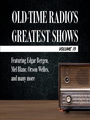 cover image of Old-Time Radio's Greatest Shows, Volume 19